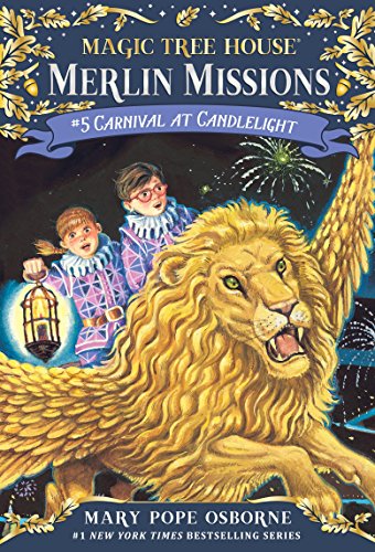 Carnival at Candlelight (Magic Tree House: Merlin Missions Book 5)