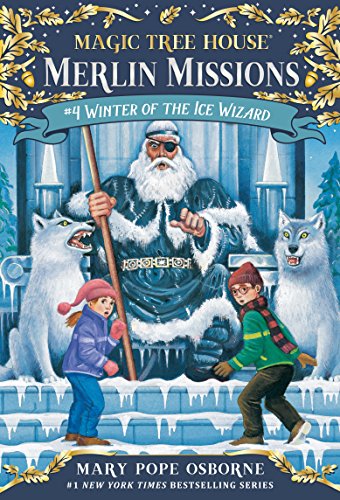 Winter of the Ice Wizard (Magic Tree House: Merlin Missions Book 4)