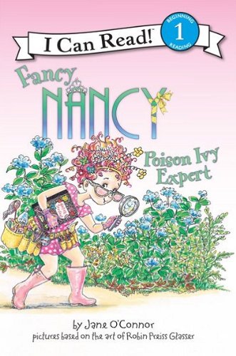 Fancy Nancy: Poison Ivy Expert (I Can Read Level 1)