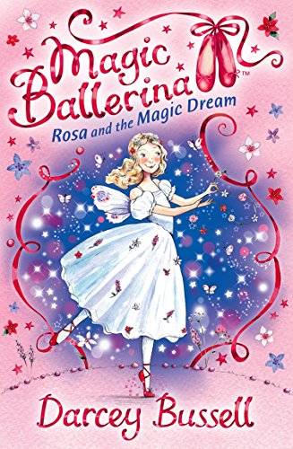Rosa and the Magic Dream (Magic Ballerina, Book 11)