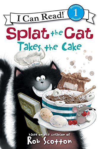 Splat the Cat Takes the Cake (I Can Read Level 1)