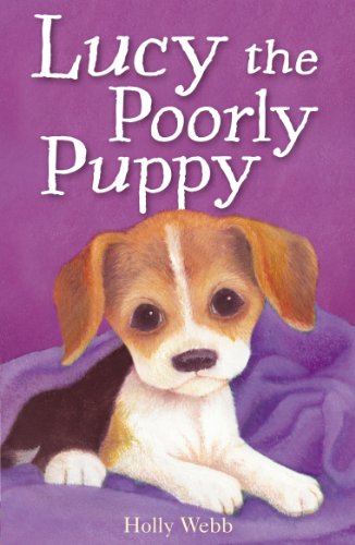 Lucy the Poorly Puppy (Holly Webb Animal Stories Book 8)