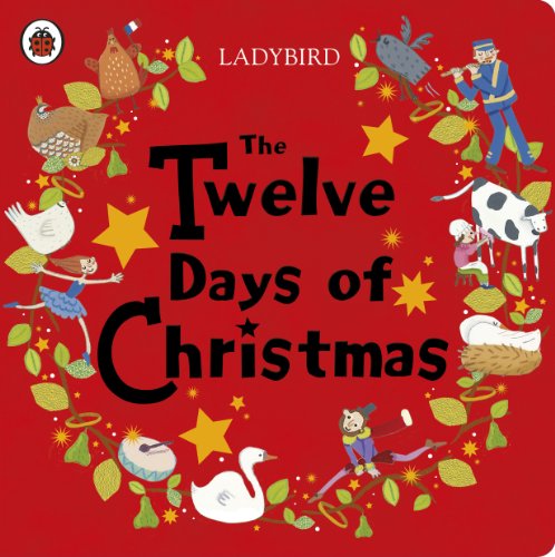 The Twelve Days of Christmas (Ladybird Baby & Toddler)