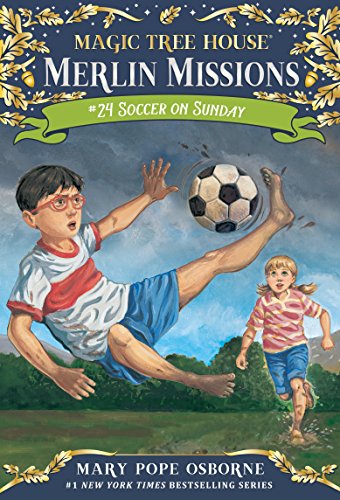Soccer on Sunday (Magic Tree House (R) Merlin Mission Book Book 24)