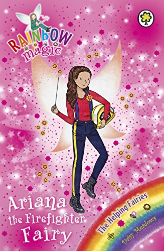 Ariana the Firefighter Fairy: The Helping Fairies Book 2 (Rainbow Magic)