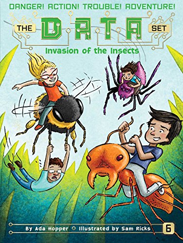 Invasion of the Insects (The DATA Set Book 6)