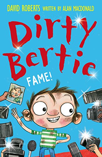 Fame! (Dirty Bertie Book 27)