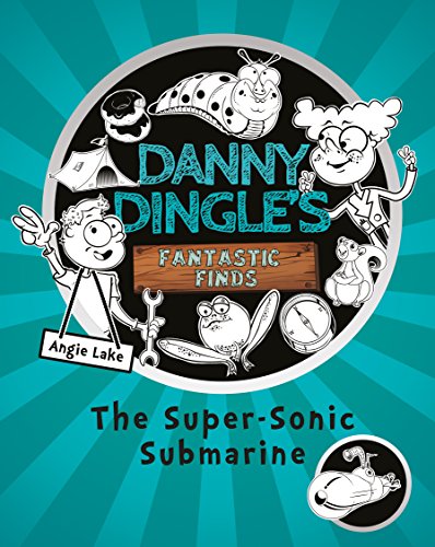 The Super-Sonic Submarine (Danny Dingle