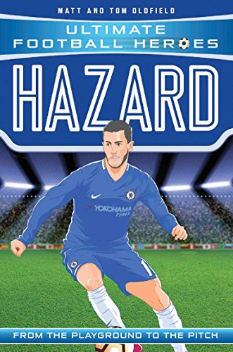 Hazard (Ultimate Football Heroes) - Collect Them All!: From the Playground to the Pitch