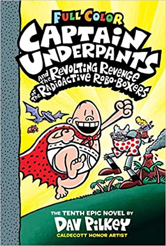 Captain Underpants and the Revolting Revenge of the Radioactive Robo -