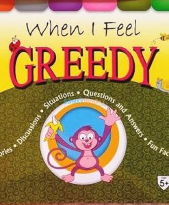 when i feel greedy