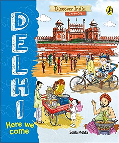 Delhi, Here We Come (Discover India)