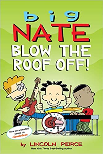 BIG NATE: BLOW THE ROOF OFF!