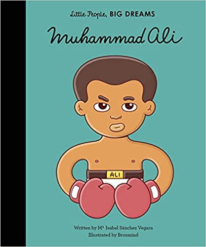 Muhammad Ali: Volume 21 (Little People, BIG DREAMS)