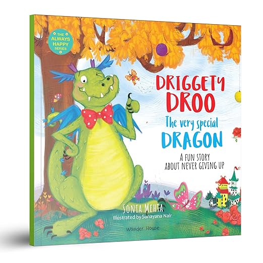 Driggety Droo The very Determined Dragon A fun Story About Never Giving Up - The Always Happy Series 