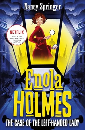 ENOLA HOLMES- Book 2 CASE OF THE LEFT HANDED LADY THE