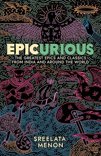 Epicurious- The Greatest Epics and Classics from India and Around the World