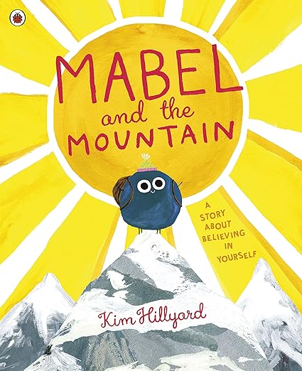 Mabel and the Mountain- a story about believing in yourself