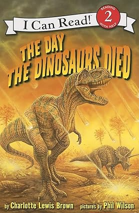 Day The Dinosaurs Died _ I can read level 2